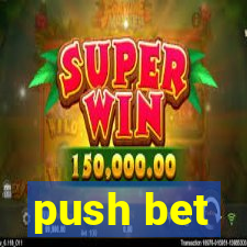 push bet